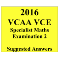 2016- VCAA VCE Specialist Maths End of Year Exam 2 - Detailed Answers